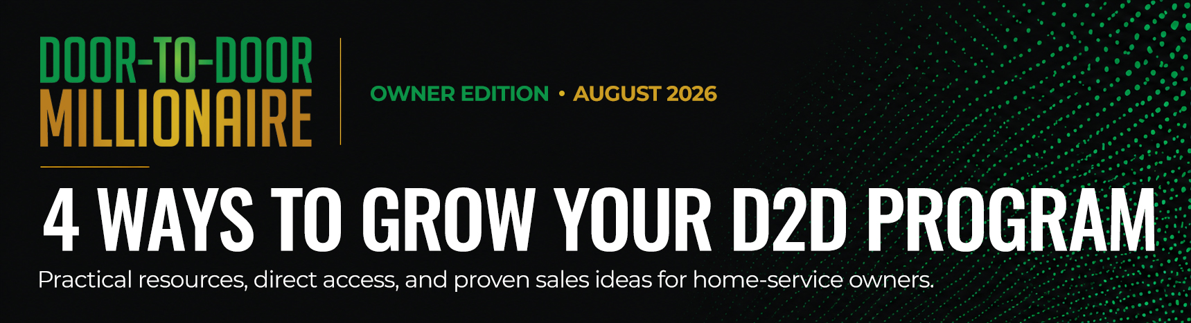 Door-to-Door Millionaire Owner Edition - 4 Ways to Grow Your D2D Program